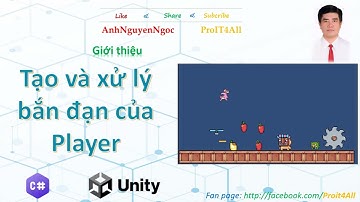 Lab 5.B4. Tạo và xử lý bắn đạn của Player, Visual Scripting, Unity