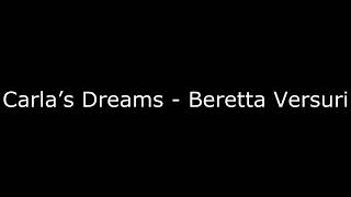 Carla's Dreams- Beretta (versuri)