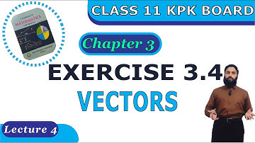 Exercise 3.4 FSC Part 1 Math KPK Board/New Federal | Ch 3, |Complete | F.S.C & I.C.S | Lecture 4