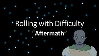 Rolling With Difficulty - Aftermath Animatic (S2E7)