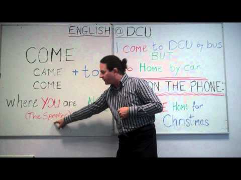 Alan - English at Dublin City University - The verb 'to come'