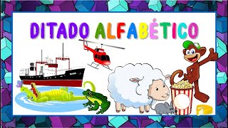 DITADO ALFABÉTICO (ALFABETIZAÇÃO) - Vila Educativa DITADO ALFABÉTICO (ALFABETIZAÇÃO) - Vila Educativa