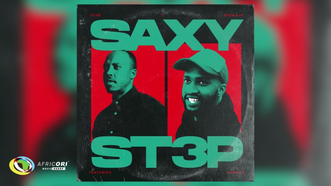 ST3W, Essa Kay & Sundile - SAXY ST3P (Official Audio)