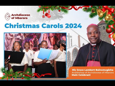 Christmas Carols 2024 Live From Nyamitanga Cathedral Archdiocese Of Mbarara 