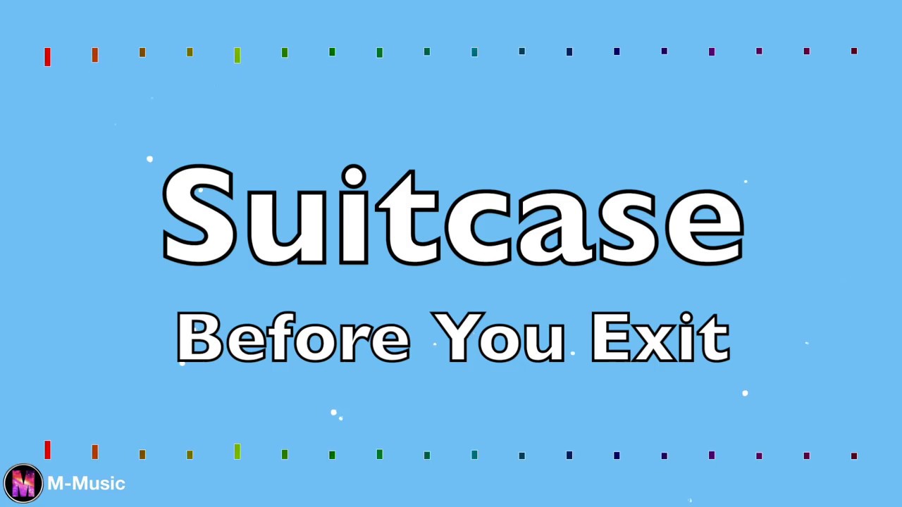 Before You Exit - Suitcase (Lyric video)