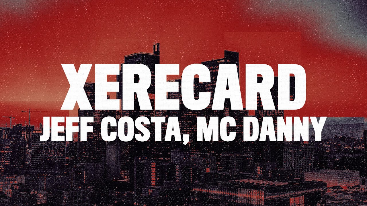 Jeff Costa – Xerecard (Kikando Pros Aliados) ft. Mc Danny [Letra]