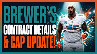 Aaron Brewer Contract Explained | Dolphins Cap Situation!