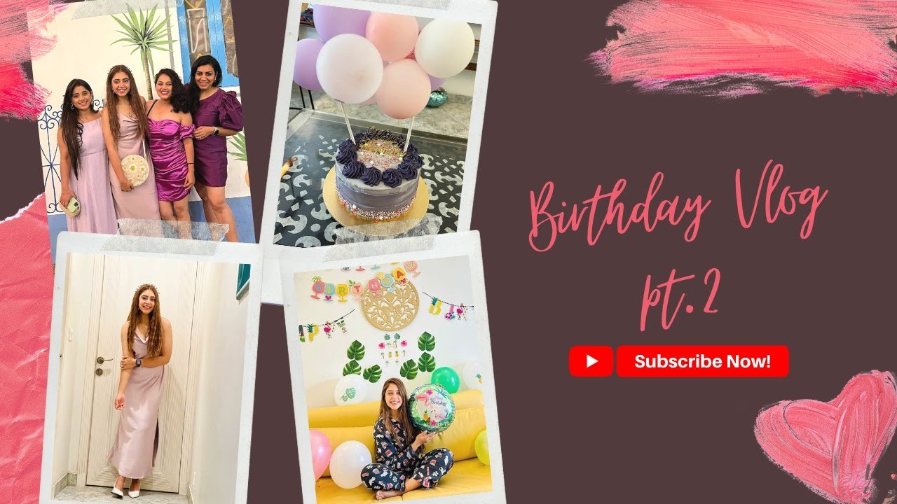 Birthday Vlog 🥳 PART 2 | Niti Taylor