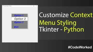 Customize Context Menu Style In Python Tkinter - Customization Of Context Menu Explained