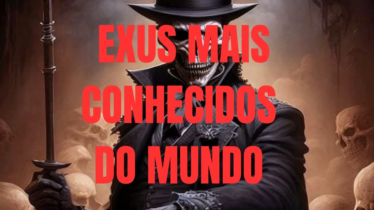 🔴OS 10 EXUS MAIS CONHECIDOS DO MUNDO!! [2023 ATUALIZADO INÉDITO]🔴 - YouTube