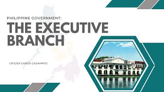 Philippine Government The Executive Branch