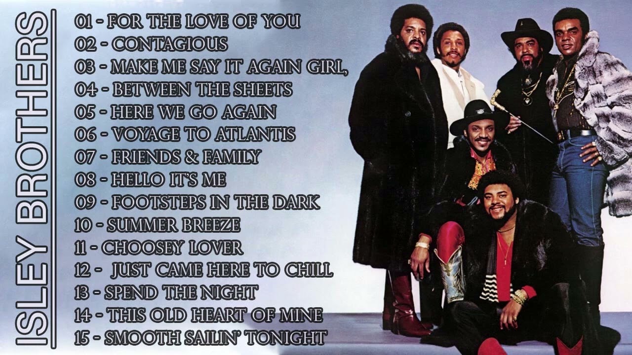 Isley brothers greatest hits playlist isley brothers best songs of