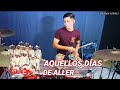 AQUELLOS DÍAS DE ALLER, pequeños musical (Drums cover)Brayan Torres