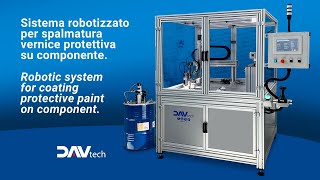 Sistema robotizzato per spalmatura vernice protettiva | Robotic system for coating protective paint