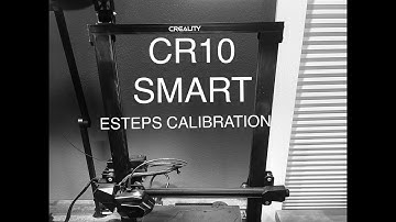 How to calibrate esteps on CR10 Smart