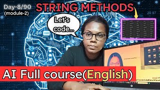 Day-8/90(P-2/2) | AI, DS and ML complete course for beginners in English|Hire Ready | String Methods