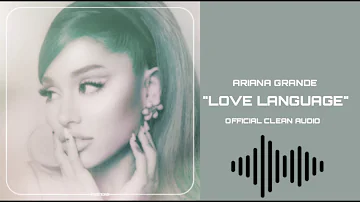 Ariana Grande - love language [Official Clean Audio]