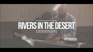 Rivers In The Desert [LIVE] 318 Collective Music, Eniola Abioye, Kirstie Fleur, Lenard Adams