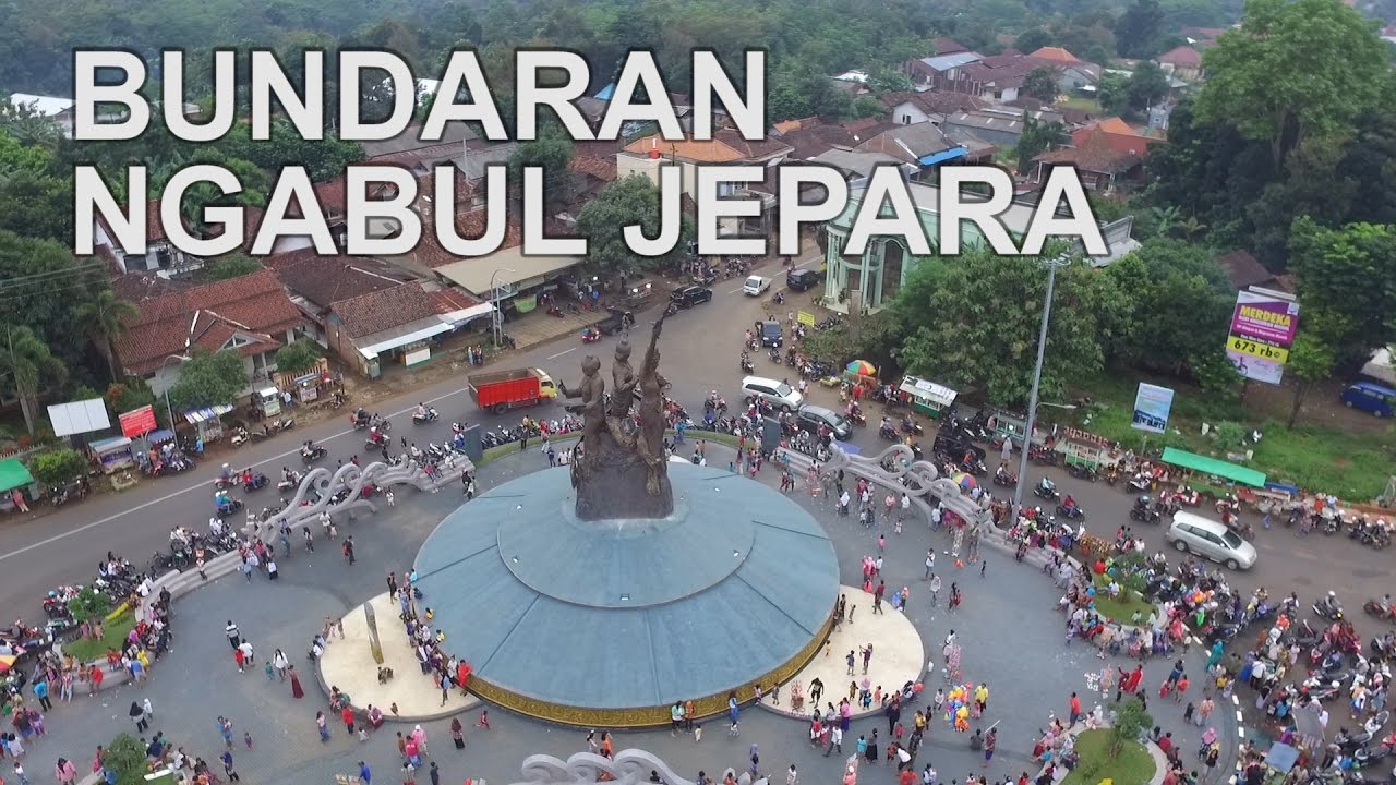 BUNDARAN NGABUL JEPARA  TEMPAT KEREN DAN NGEHITS DIAMBIL 