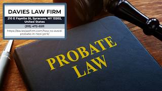How to Avoid Probate in New York by Davies Law Firm