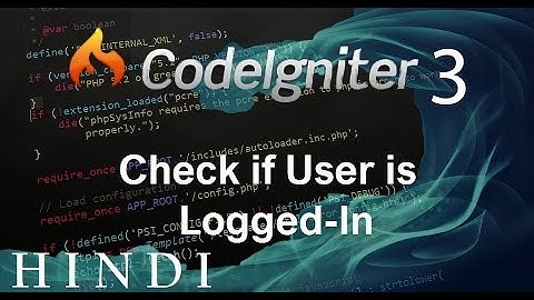 CodeIgniter 3 Tutorial 26 Check if User is Logged In (हिन्दी)