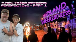 Wasteland Weekend 2025 - A New Tribe Members Perspective - Part 1 - Episode #122