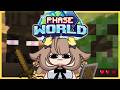 【Minecraft】逃げろ逃げろ逃げろ【Phase world】