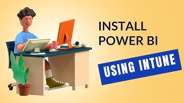 Install Power BI On Windows 11 Using Intune