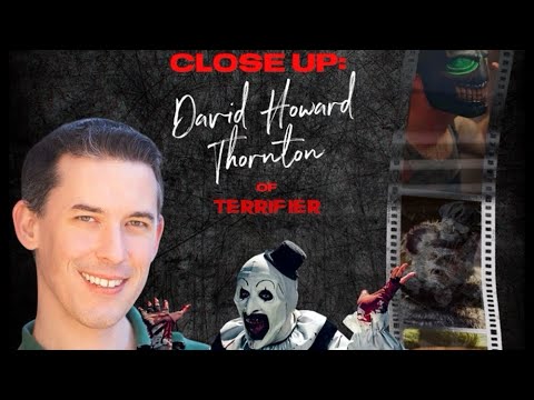 CLOSE UP: David Howard Thornton (Art the Clown, "TERRIFIER") - YouTube