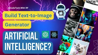 React JS Text-to-Image Project Tutorial |  Transforming Words into Visual Masterpieces