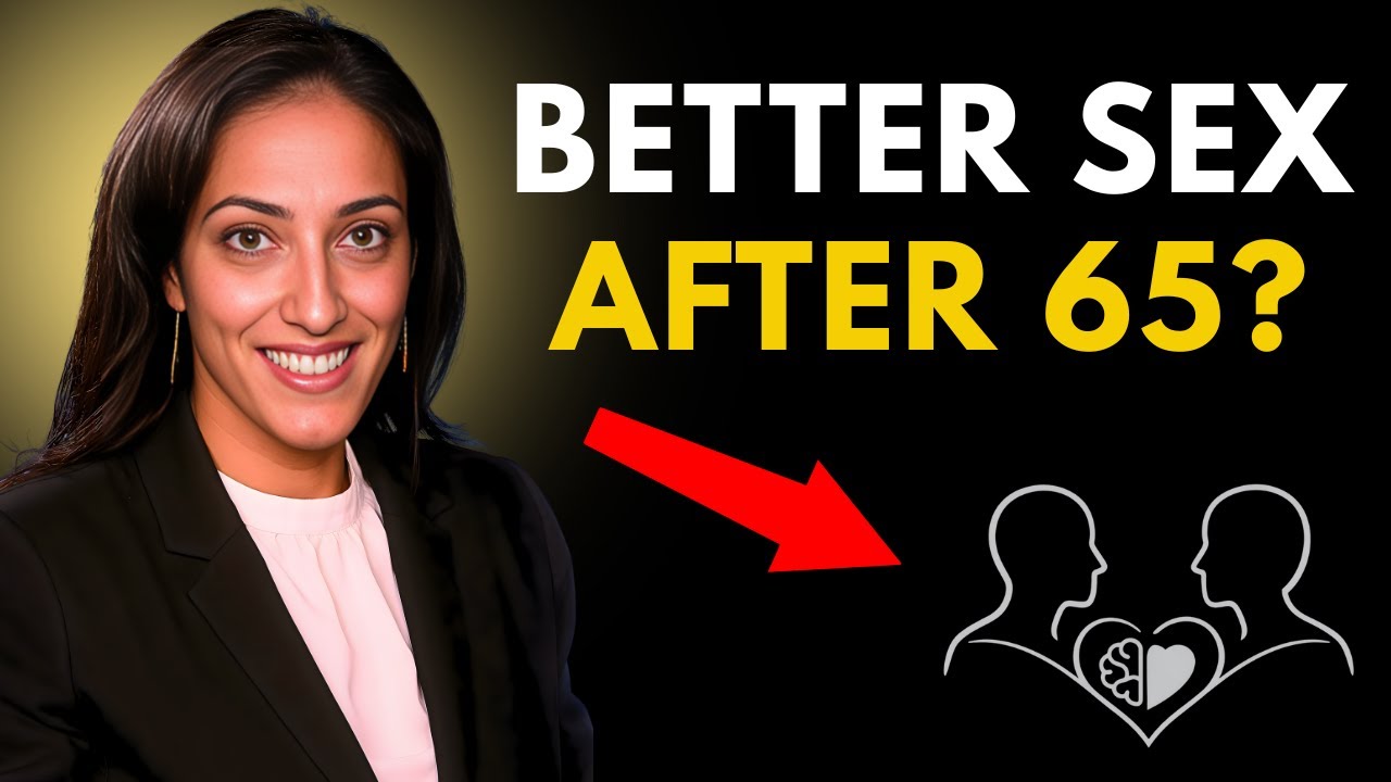 Better Sex After 65: Science of Intimacy, Health, and Aging | Dr. Rena Malik