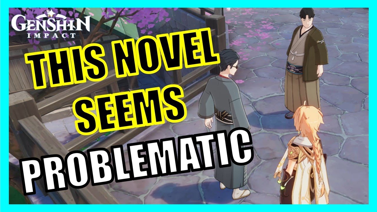 This Novel Seems Problematic - Genshin Impact