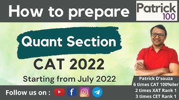 How to prepare Quant Section for CAT 2022 if starting from July 22 | Patrick Dsouza