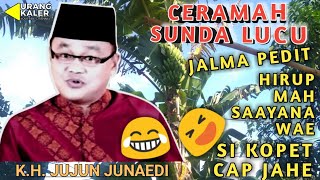 Pepeling Sunda Kiai jujun junaedi ~ Jalma pedit (SI KOPET)