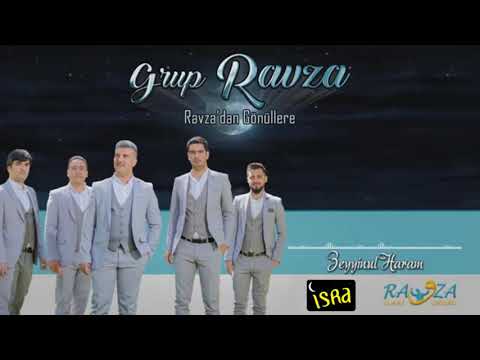 Grup Ravza -  Zeyyinul Haram | Yeni 2018