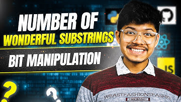 1915. Number of Wonderful Substrings | Bit Manipulation | Bit Masking | XOR | De-shaw