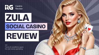 Zula Casino Review 2025 | Free Social &amp; Sweepstakes Casino Gameplay