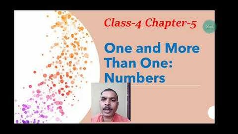 Class-4, Chapter-5, Grammar, One and More Than One : Numbers, An Excellent English Grammar