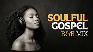 Soft Christian R&B Mix | Soul-Soothing Gospel Music | Christian R&B Playlist for Peace & Prayer screenshot 3