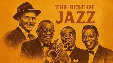 Great Vintage Jazz Classic - Old Jazz Playlist 🎷 Louis Armstrong, Nat King Cole, Frank Sinatra