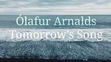 Ólafur Arnalds - Tomorrow’s Song