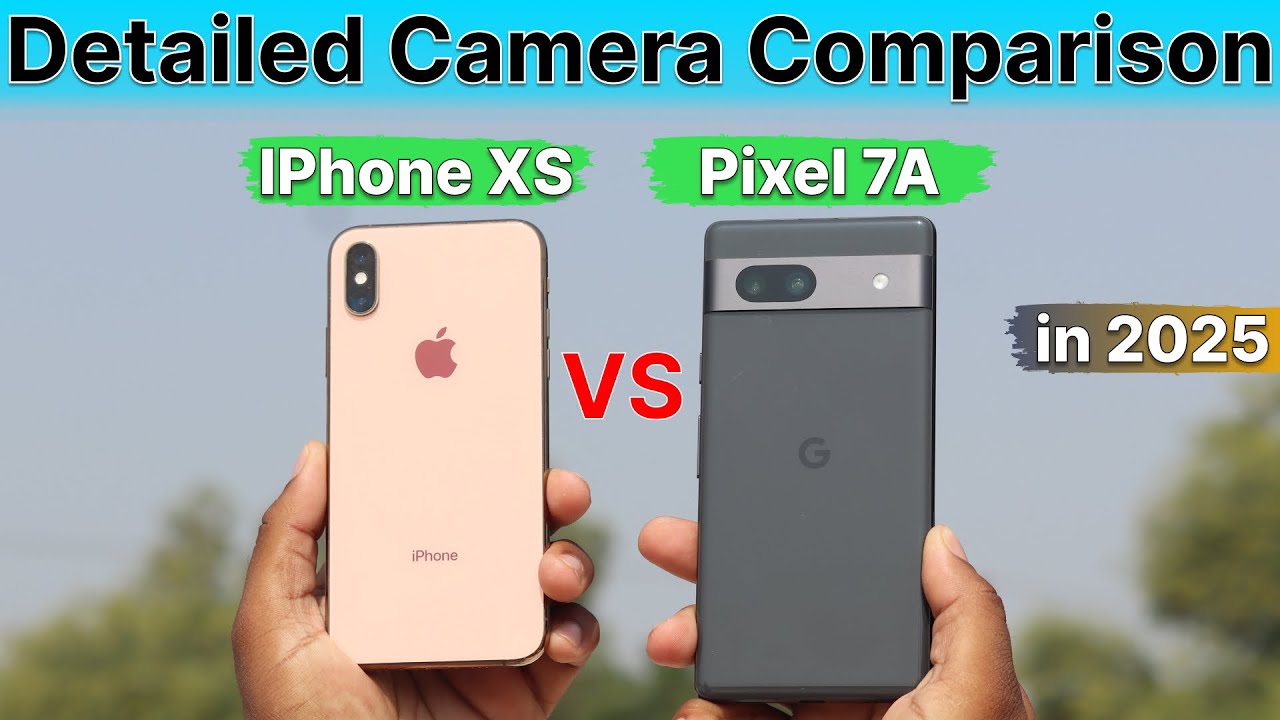 iPhone XS vs Google Pixel 7A Camera Comparison in 2025🔥Detailed Camera ...