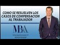 Lesiones de trabajo-Como Resuelven Casos De Compensacion al Trabajador -Abogado en Los Angeles