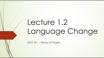 History of English Lecture 1.2 Language Change