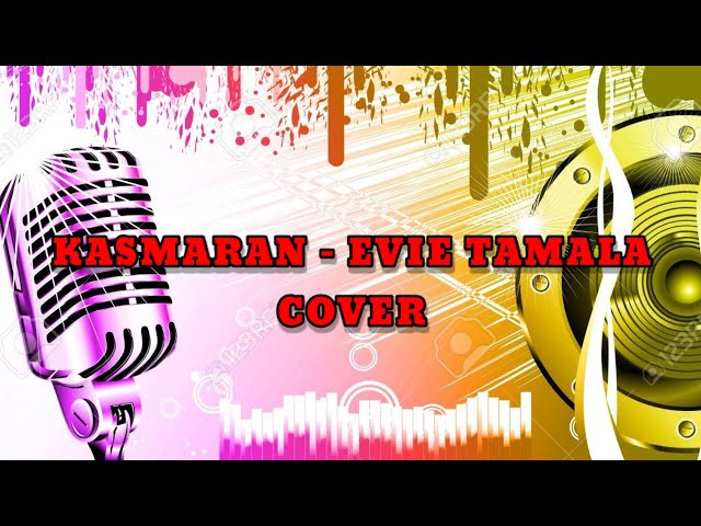 KASMARAN - EVIE TAMALA (COVER DANGDUT) class=