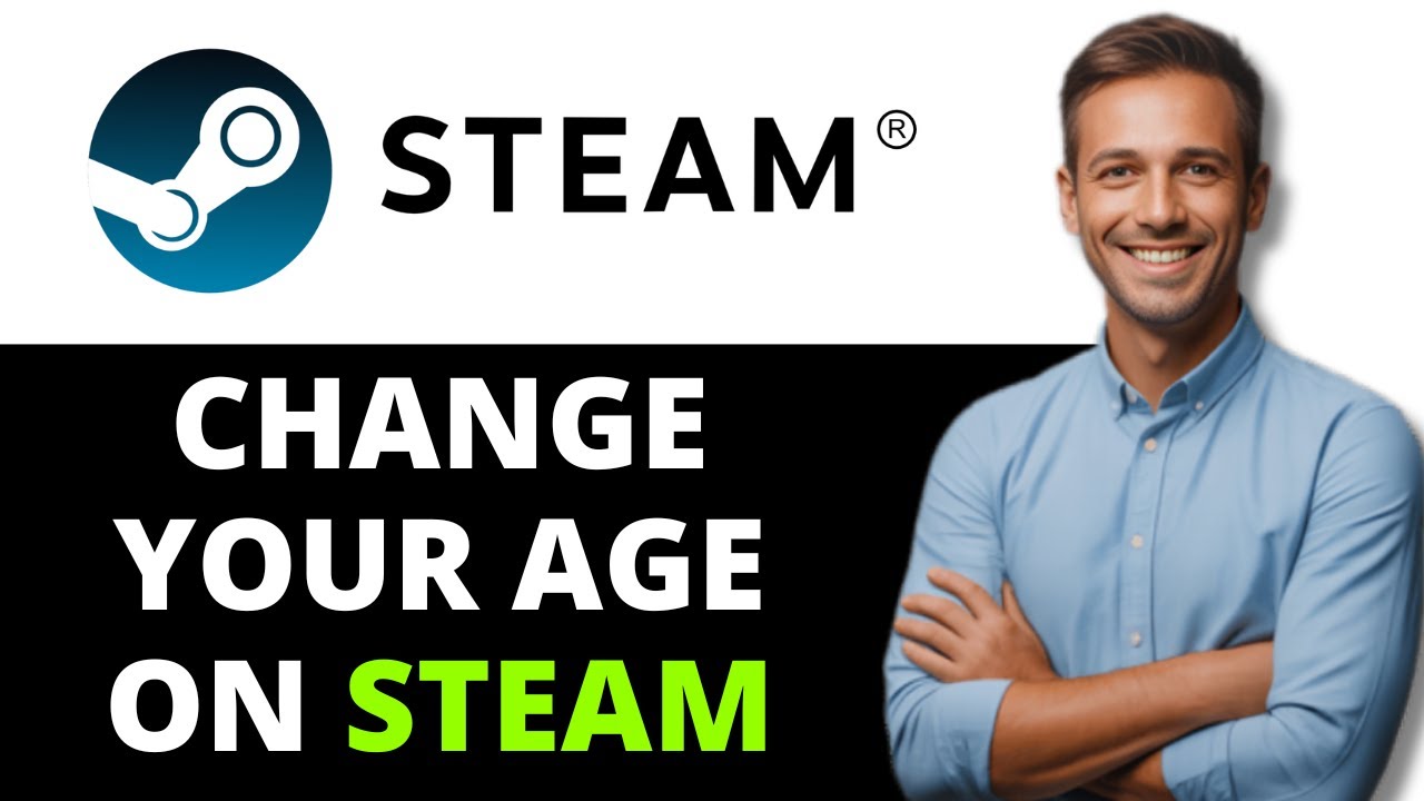 Как изменить свой возраст в Steam