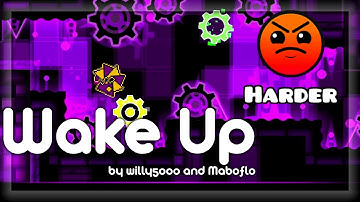 Geometry Dash - Wake Up by Willy5000 and Maboflo