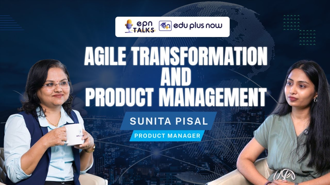 Product Manager Career Roadmap | Agile & Leadership Insights ft. Sunita Pisal  | EPN Talk
