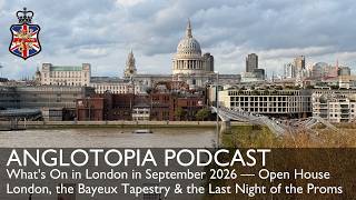 What's On in London in September 2026 — Open House, Bayeux Tapestry & the Last Night of the Proms