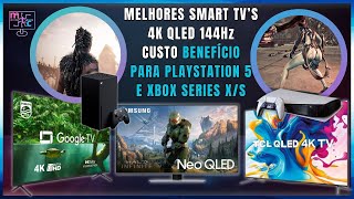 TRÊS SMART TV'S TOP 4k QLED 144Hz PARA PLAYSTATION 5 XBOX SERIES S/X DE 2000 MIL ATÉ 3500 REAIS!